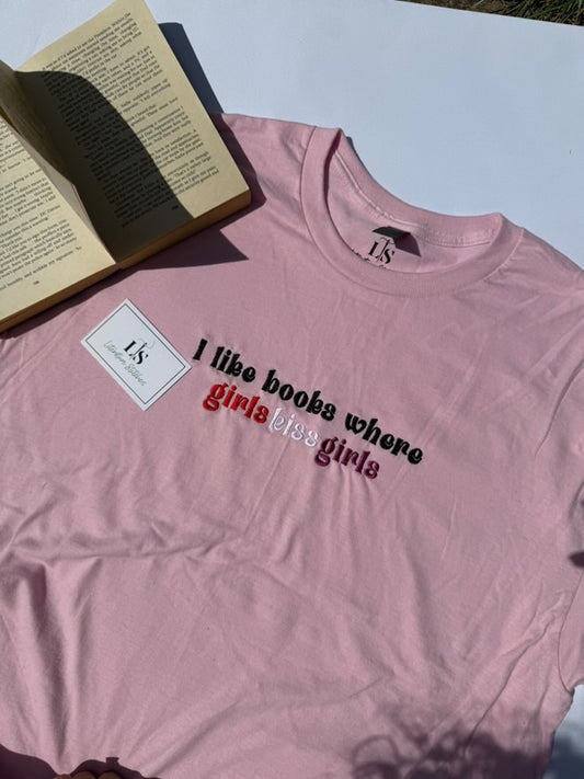 I Like Books Where Girls Kiss Girls Embroidered T-shirt, Sweatshirt, Hoodie
