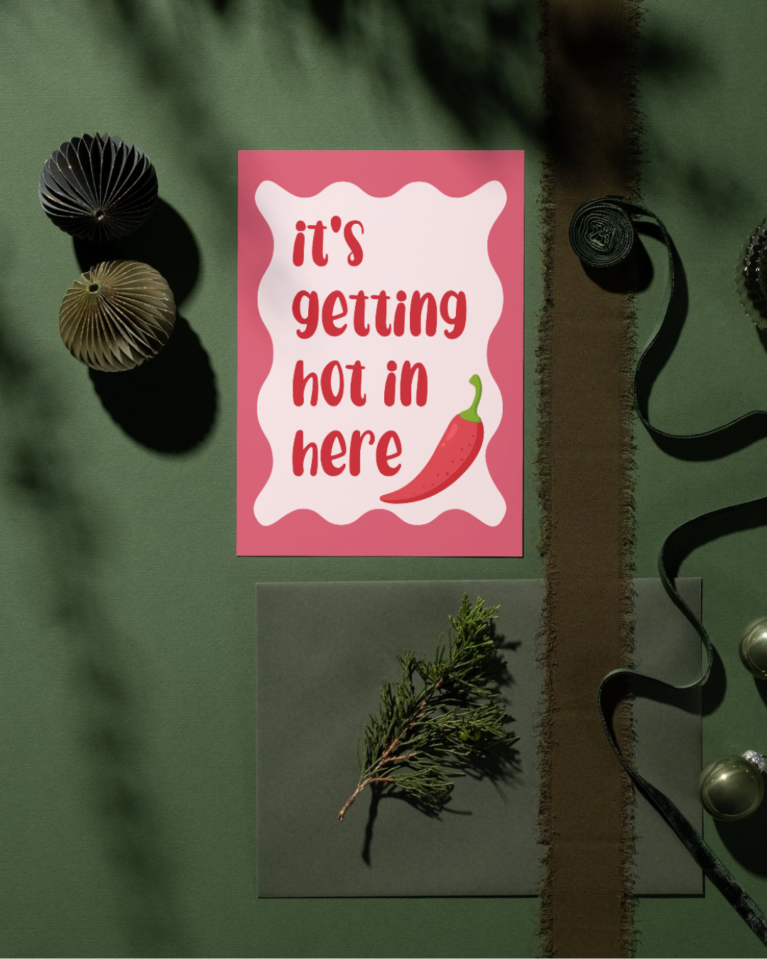 It's Getting Hot in Here Print