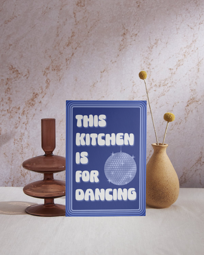 This Kitchen Is For Dancing Print