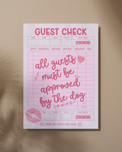 Guest Check All Guests Must Be Approved By The Dog Print