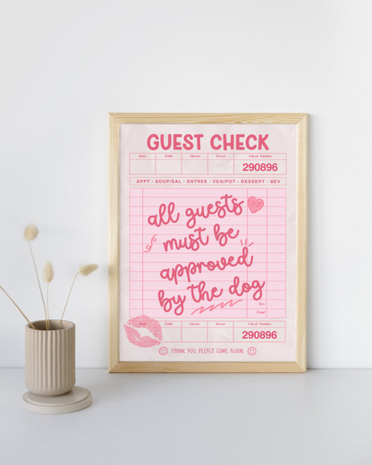 Guest Check All Guests Must Be Approved By The Dog Print