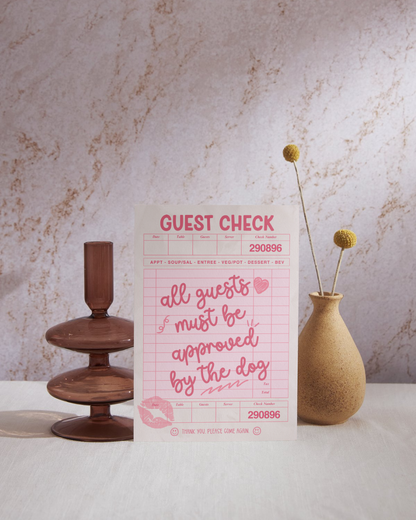 Guest Check All Guests Must Be Approved By The Dog Print