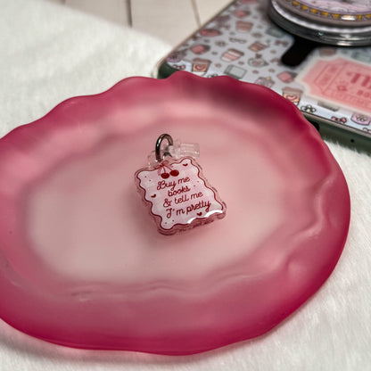 Buy Me Books And Tell Me I’m Pretty Coquettish Kindle Charm | Kindle & Phone Charm
