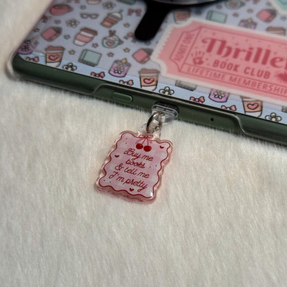 Buy Me Books And Tell Me I’m Pretty Coquettish Kindle Charm | Kindle & Phone Charm