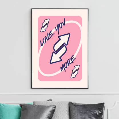 Love You More UNO Card Print